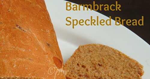 Eggless Irish Bambrack/Speckled Bread - Irish Halloween Fruit Bread