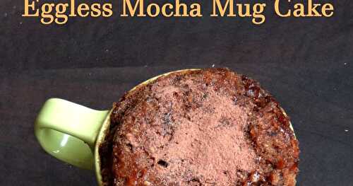Eggless Mocha Mug Cake
