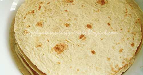 Homemade Tortillas & Indianized Wraps