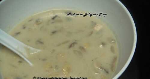 Mushroom Babycorn Soup