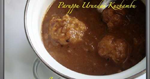 Paruppu Urundai Kuzhambu/Lentils Dumplings In Tamarind Gravy