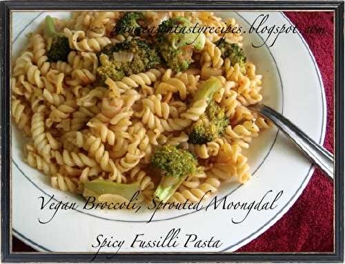 Vegan Broccoli, Sprouted Moongdal Spicy Fusilli Pasta