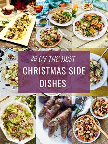 25 Of The Best Christmas Side Dishes Your Family Will Love