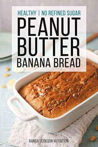 Healthy Peanut Butter Banana Bread