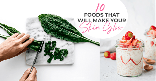 10 Foods for Glowing Skin | Randa Nutrition