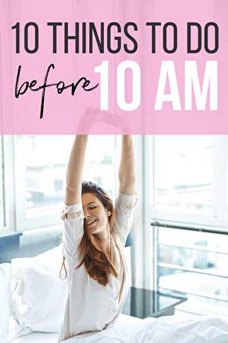 10 Things to Do Before 10 AM | Randa Nutrition
