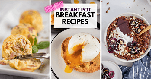 20+ Healthy Instant Pot Breakfast Recipes | Randa Nutrition