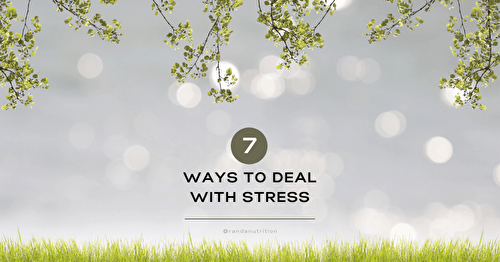7 Healthy Ways to Deal with Stress | Randa Nutrition