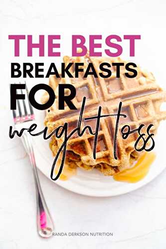 Best Breakfasts for Weight Loss | Randa Nutrition