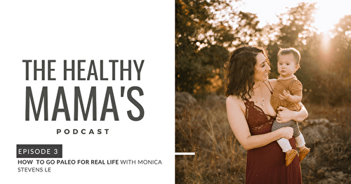 How to Use Paleo for Real Life with Monica Stevens Le | Randa Nutrition