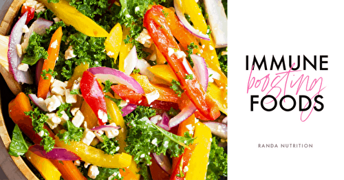 Immune Boosting Foods - How To Give Your Immune System The TLC it Needs | Randa Nutrition