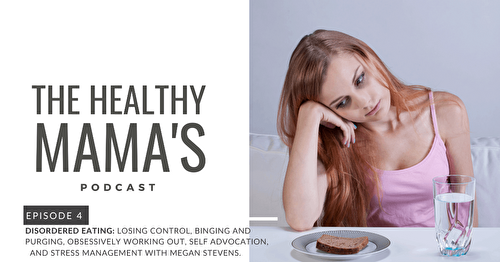 Losing Control with Disordered Eating and Self Advocation with Megan Stevens | Randa Nutrition