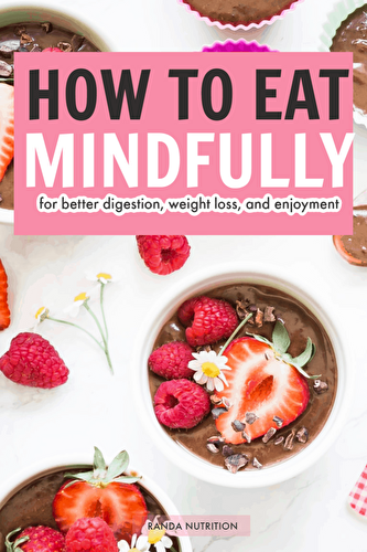 What is Mindful Eating and How to do it | Randa Nutrition