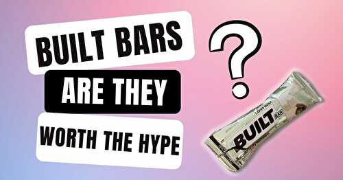 Built Bar Review: Are They Worth It?