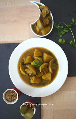 Mushroom Potato Curry - Rumki's Golden Spoon