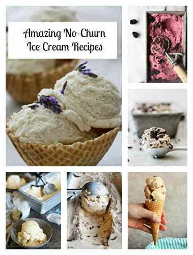 Amazing No-Churn Ice Cream Recipes