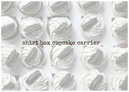 Favor-"ette": shirt box cupcake carrier | Sheri Silver - living a well-tended life... at any age