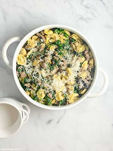 Tortellini with sausage spinach and mushrooms | Sheri Silver - living a well-tended life... at any age