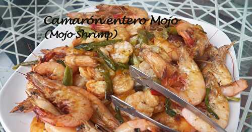 Camarón entero Mojo (Whole Mojo Shrimp) for #FishFridayFoodies