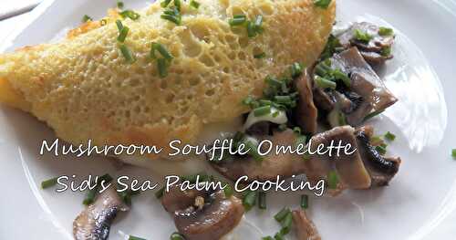 Mushroom Souffle Omelette for the Fantastical Food Fight