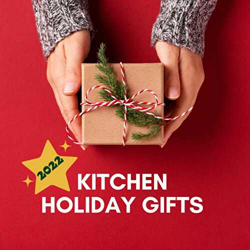 14 Best Holiday Kitchen Gifts for 2022