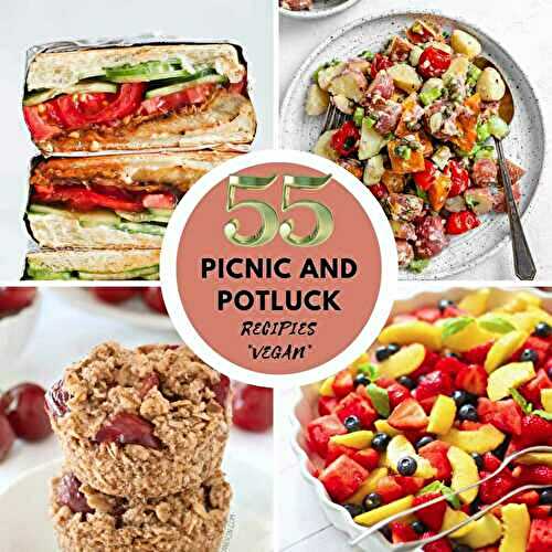 55+ Vegan Picnic and Potluck Recipes