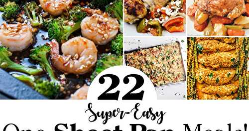 22 Super-Easy One Sheet Pan Meals!