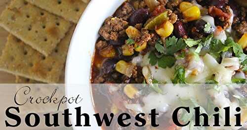 Crockpot Southwest Chili Recipe