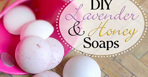DIY Lavender & Honey Shea Soap