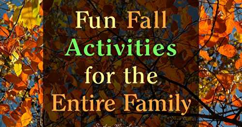 Fun Fall Activities for the Entire Family
