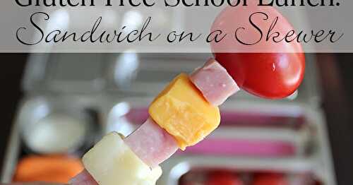 Gluten-Free School Lunch: Sandwich on a Skewer