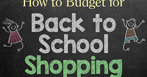 How to Budget for Back to School Shopping