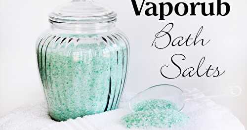 How to Make Vaporub Bath Salts to Clear Your Sinus Congestion This Winter!