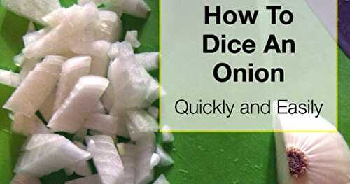 How To Quickly And Easily Dice An Onion