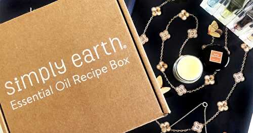 Simply Earth Essential Oil Recipe Box {May 2020} Unboxing & Code + DIY Solid Perfume Recipe!