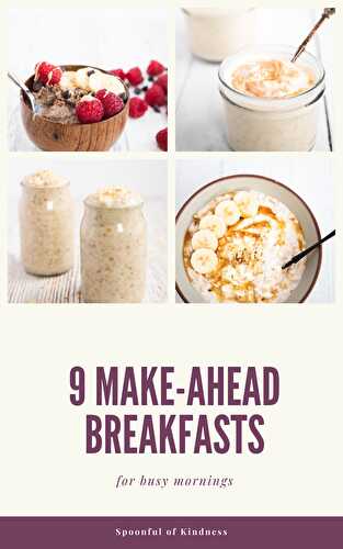 9 Make-Ahead Breakfasts for Busy Mornings - Spoonful of Kindness