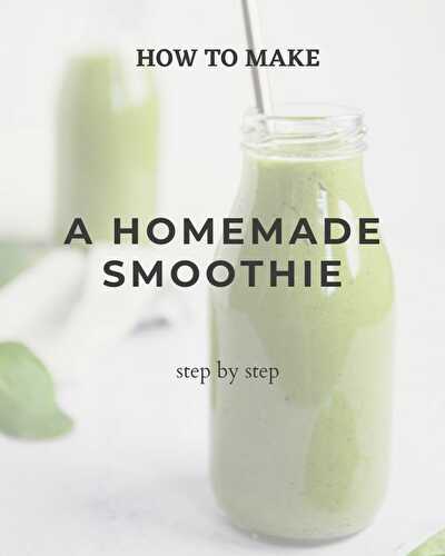 How to Make a Smoothie + 7 Easy Recipes - Spoonful of Kindness