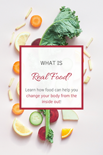 What Is Real Food? - Spoonful of Kindness