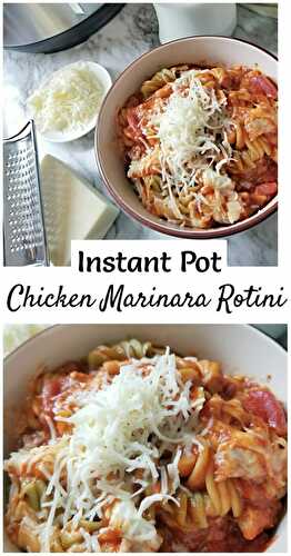 Instant Pot Chicken Marinara Rotini