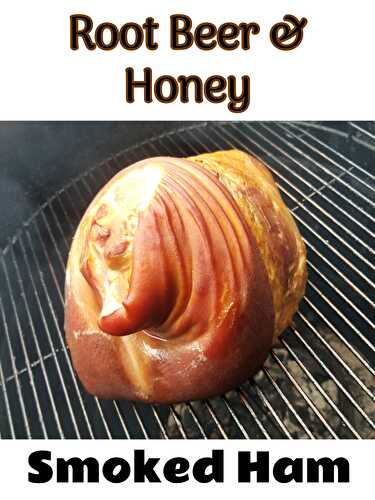 Rootbeer & Honey Smoked Ham