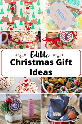 Edible Christmas Gift Ideas - Stef's Eats and Sweets