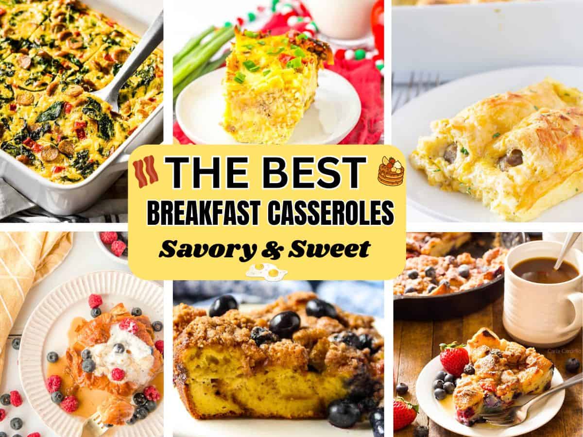 The Best Breakfast Casseroles (Savory & Sweet)