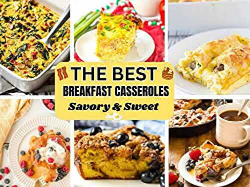 The Best Breakfast Casseroles (Savory & Sweet)