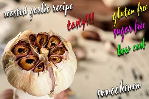 Roasted Garlic Recipe