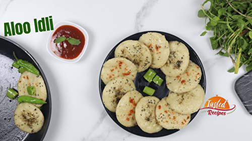 Instant Aloo Idli Recipe - Tasted Recipes