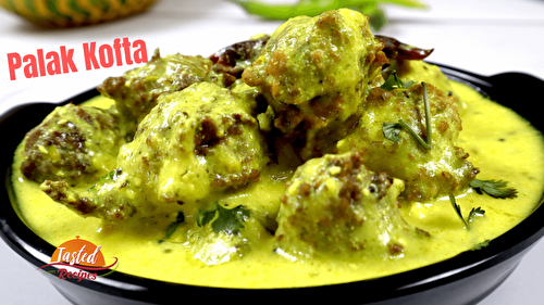 Palak Kofta Curry Recipe - Tasted Recipes
