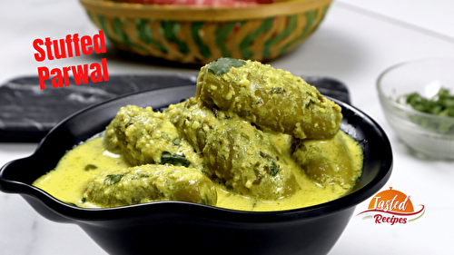 Stuffed Parwal Recipe | भरवां परवल - Tasted Recipes