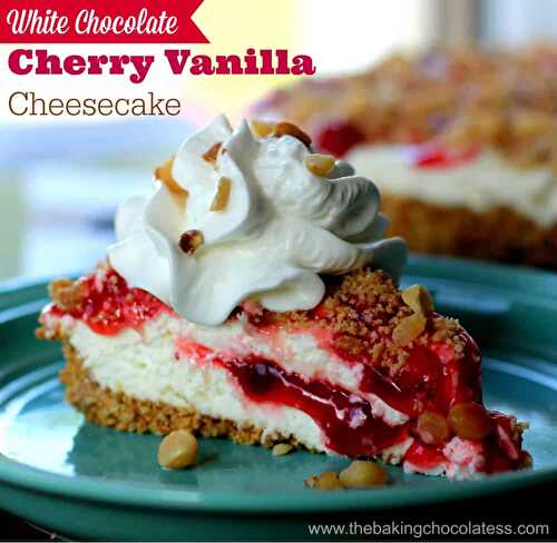 White Chocolate Cherry Vanilla Cheesecake {No Bake}