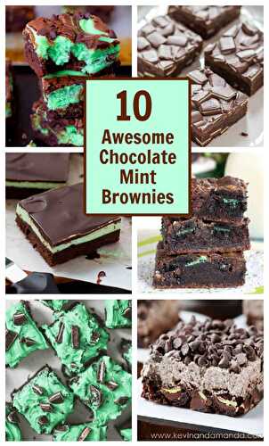 10 Awesome Chocolate Mint Brownies