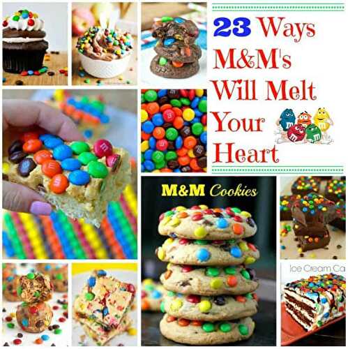 23 Delicious Ways M&M's Will Melt Your Heart